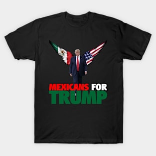 Mexicans for Trump 2 T-Shirt